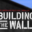 Off-Broadway's BUILDING THE WALL to Donate to, Host Talk-Backs with Immigrant Rights  Video