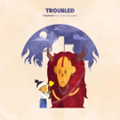 Elephante Drops Lyric Video for New Single 'Troubled' ft. Deb's Daughter Video