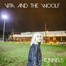 Vita and the Woolf Share New Album 'Tunnels' Stream via NYLON