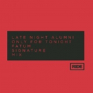 Fatum's Remix of Late Night Alumni's 'Only For Tonight' (Ride | Arcade | Black Hole)  Video