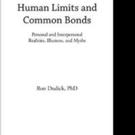 Ronald Dudick Releases HUMAN LIMITS AND COMMON BONDS
