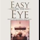 New Marketing Campaign Launches for EASY ON THE EYE