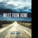 Phillip L. Woods Shares MILES FROM HOME