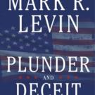 Mark R. Levin's PLUNDER AND DECEIT Debuts at #1 On New York Times Bestseller List
