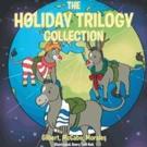 THE HOLIDAY TRILOGY COLLECTION Shares Origins of Common Holidays