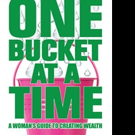New Self-Help Book for Women ONE BUCKET AT A TIME is Released