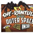 SHE-RANTULAS FROM OUTER SPACE to Play New York Fringe Festival Video