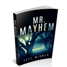 New Crime Novel, MR. MAYHEM is Released