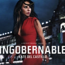 Netflix Debuts Key Art for INGOBERNABLE, Starring Kate Del Castillo Video