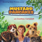Breaking Glass Revives Beloved Children's Television Series MUSTARD PANCAKES