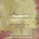 Ciara Renee Joins Cast of MUSEMATCH VII: SONGS FOR SOPHIA at Feinstein's/54 Below Video