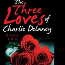 Joey W. Kiser Announces THE THREE LOVES OF CHARLIE DELANEY