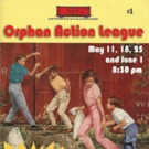 ORPHAN ACTION LEAGUE Begins Tonight at Annoyance Theater Video