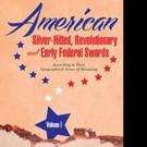 Daniel D. Hartzler Shares AMERICAN SILVER-HILTED, REVOLUTIONARY AND EARLY FEDERAL SWO