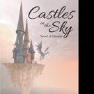 Edward R. Dunlap Releases CASTLES IN THE SKY