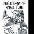 Sid Hannah Shares REFLECTIONS OF PRIME TIME