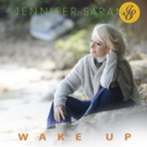 Singer/Songwriter Jennifer Saran to Release New Album 'Wake Up' Video