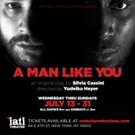 Silvia Cassini's A MAN LIKE YOU to Open in July at IATI Theater