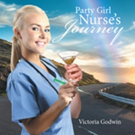 'Party Girl Nurse's Journey' is Released Video