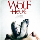 WOLF HOUSE Bites into Home Video Next Week, Early Release at Walmart