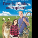 Gregory Graham Shares PROVERBS, PARABLES, AND PROPHECIES