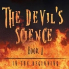 Jate Hemms Releases THE DEVIL'S SCIENCE: BOOK 1 - IN THE BEGINNING