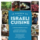 The San Diego Premiere IN SEARCH OF ISRAELI CUISINE - Directed By Roger Sherman - Broadway Recording News