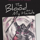 THE BLOOD ON MY HANDS Memoir is Released