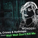 STAGE TUBE: Sing Along with Wondery's New Podcast Musical WAIT WAIT DON'T KILL ME Video
