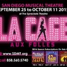 San Diego Musical Theatre Presents LA CAGE AUX FOLLES, September 25 - October 11 at…