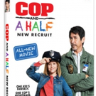 All-New Buddy-Comedy COP AND A HALF: NEW RECRUIT Out on DVD, Digital HD & On Demand 8/1