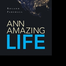 Roland Parshall Shares ANN AMAZING LIFE Video
