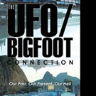 J. La Tulippe Releases THE UFO/BIGFOOT CONNECTION
