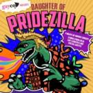 GayCo Makes Rip-Roaring Return During Pride Month with DAUGHTER OF PRIDEZILLA Tonight Video