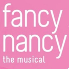 FANCY NANCY, THE MUSICAL Returns for a Special Encore at Chance Theater Video