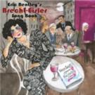 Karyn Levitt's 'Eric Bentley's Brecht-Eisler Songbook' Set for Release in October Video