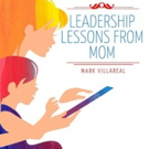 Mark Villareal's 'Leadership Lessons From Mom' Becomes International Best Seller Video