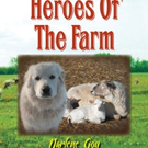 HEROES OF THE FARM is Released