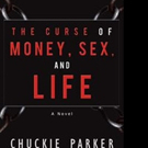 Chuckie Parker Shares THE CURSE OF MONEY, SEX, AND LIFE