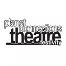 Planet Connections Theatre Festivity Annouces Full Lineup for 2016