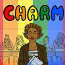 CHARM, Story About LGBTQ Youth, to Continue COMING OF AGE IN AMERICA Series at Mosaic Video