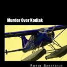 Kodiak Resident Pens MURDER OVER KODIAK