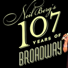 NEIL BERG'S 107 YEARS OF BROADWAY Set for Van Wezel Video