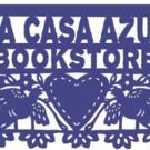 La Casa Azul Bookstore Celebrates 3-Year Anniversary and More This June
