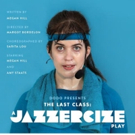 The Klunch to Present Dodo: A Theater Collective's THE LAST CLASS: A JAZZERCIZE PLAY Video