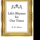 New Poetry Collection, LIFE'S RHYMES FOR OUR TIMES is Released