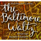 Brown Paper Box Co. to Stage THE BALTIMORE WALTZ This Winter Video