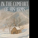 Carolyn Bradley Releases IN THE COMFORT OF HIS ARMS