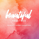Local Arts Groups to Perform BEAUTIFUL TOGETHER Benefit at Dr. Phillips Center Video