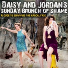 DAISY AND JORDAN'S SUNDAY BRUNCH OF SHAME Starring Daisy Eagan and Jordan Kai Burnett Video